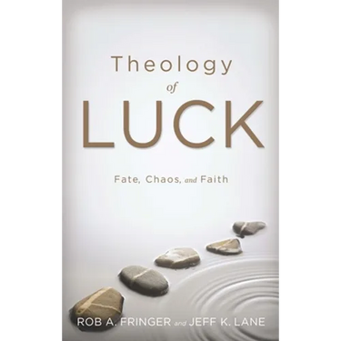 Theology of Luck: Fate, Chaos, and Faith