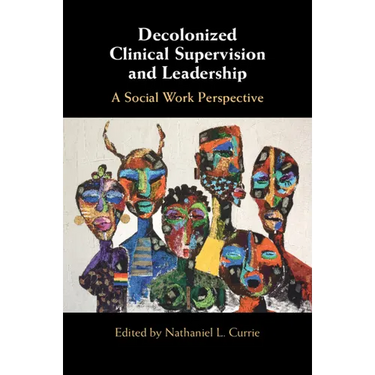 Decolonized Clinical Supervision and Leadership