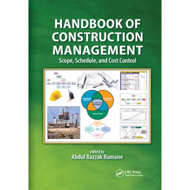 Handbook of Construction Management: Scope, Schedule, and Cost Control