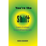 You're the Shift