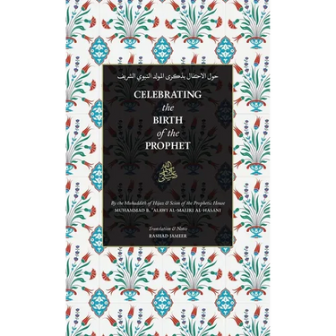 Celebrating the Birth of the Prophet
ﷺ (HB)
