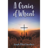 A Grain of Wheat