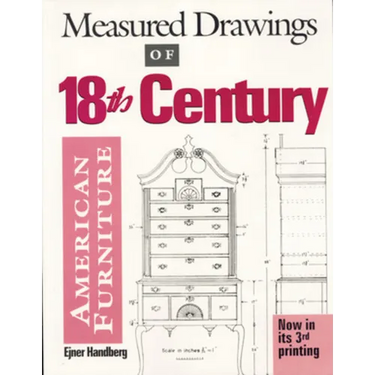 Measured Drawings of 18th Century American Furniture