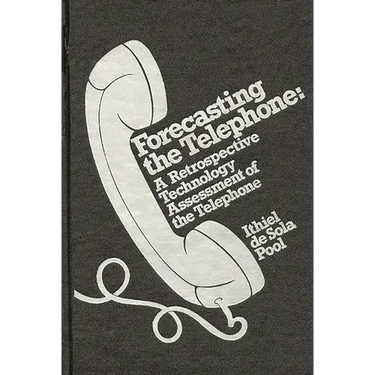 Forecasting the Telephone: A Retrospective Technology Assessment of the Telephone