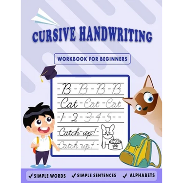 Cursive Handwriting Workbook for Beginners: Kids Cursive Handwriting: 5-in-1 Cursive Tracing Book, Trace and Practice Letters, Vowels, Words, Number,