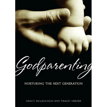 Godparenting: Nurturing the Next Generation
