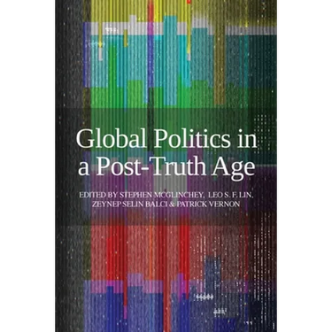 Global Politics in a Post-Truth Age