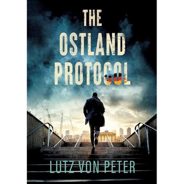 The Ostland Protocol: An alternate history thriller