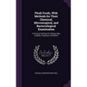 Flesh Foods, With Methods for Their Chemical, Microscopical, and Bacteriological Examination: A Practical Had-Book for Medical Men, Analysts, Inspecto