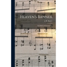 Heaven's Banner: for Radio and General Use