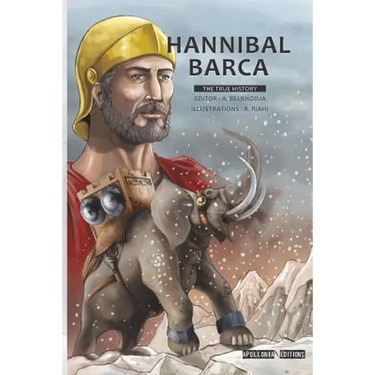 Hannibal Barca: The true history