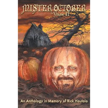 Mister October, Volume II - An Anthology in Memory of Rick Hautala