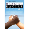 Healing Racial Trauma