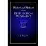 Makers and Molders of the Restoration Movement: Alexander Campbell, Thomas Campbell, Barton W. Stone, Walter Scott, Isaac Errett, J.W. Mcgarvey, and M