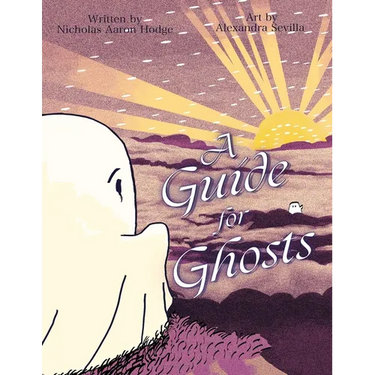 A Guide for Ghosts