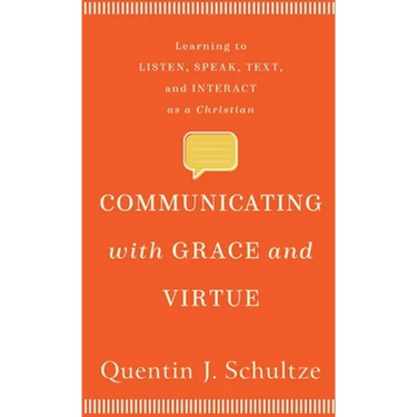 Communicating with Grace and Virtue