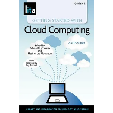 Getting Started with Cloud Computing: A Lita Guide