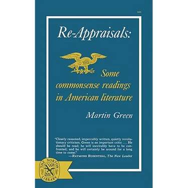 Re-Appraisals: Some Commonsense Readings in American Literature
