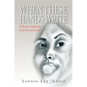 When These Hands Write