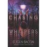 Chasing Whispers