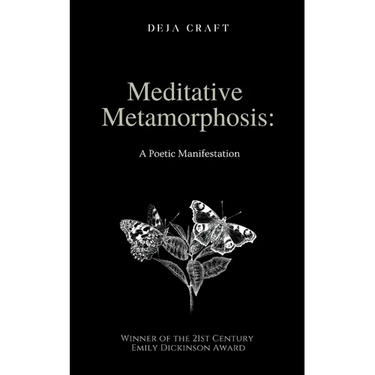Meditative Metamorphosis: A Poetic Manifestation
