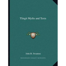 Tlingit Myths and Texts