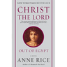 Christ the Lord: Out of Egypt: A Novel