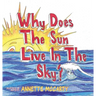 Why Does the Sun Live in the Sky?