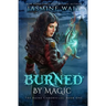 Burned By Magic