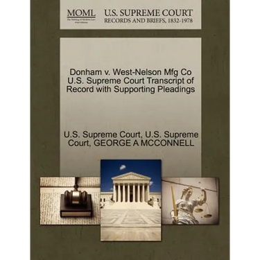 Donham V. West-Nelson Mfg Co U.S. Supreme Court Transcript of Record with Supporting Pleadings