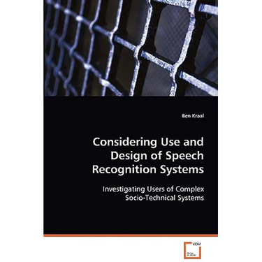 Considering Use and Design of Speech Recognition Systems