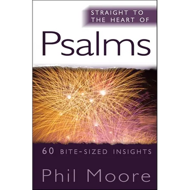 Straight to the Heart of Psalms: 60 Bite-Sized Insights