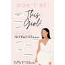 Don't Be This Girl!