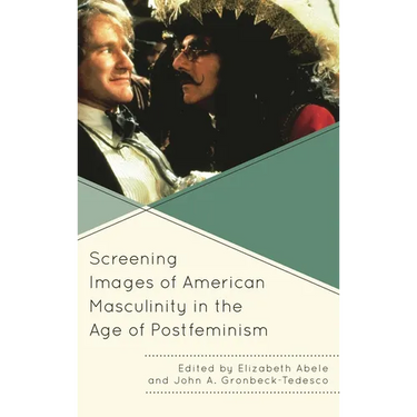 Screening Images of American Masculinity in the Age of Postfeminism