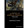 A History of American Literature 1900 - 1950