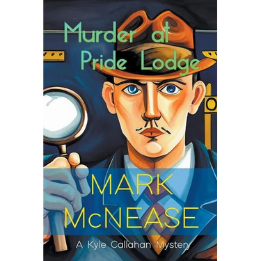 Murder at Pride Lodge: A Kyle Callahan Mystery