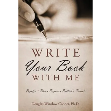 Write Your Book with Me: Payoffs = Plan x Prepare x Publish x Promote