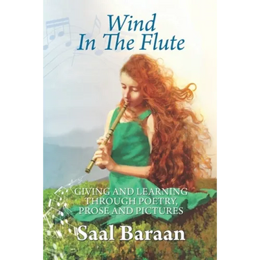 Wind in the Flute: Giving and Learning through Poetry, Prose and Pictures