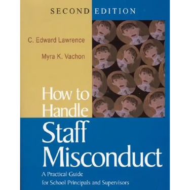 How to Handle Staff Misconduct: A Practical Guide for School Principals and Supervisors