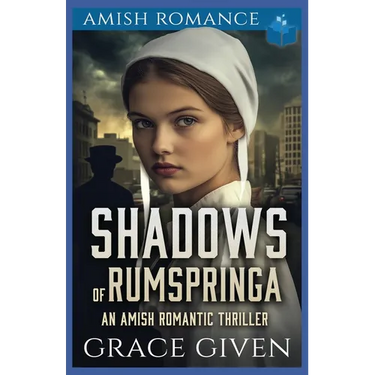 Shadows of Rumspringa: An Amish Romantic Thriller