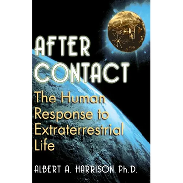 After Contact: The Human Response to Extraterrestrial Life