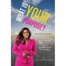 What Is Your Purpose?