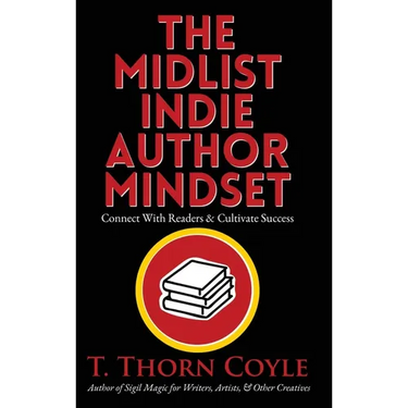The Midlist Indie Author Mindset Large Print Edition