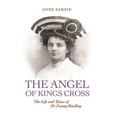 'The Angel of Kings Cross': The Life and Times of Dr Fanny Reading