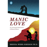 Manic Love: An Unwanted Inheritance