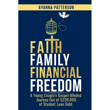 Faith Family Financial Freedom: A Young Couple's Gospel-Minded Journey Out of $230,000 of Student Loan Debt
