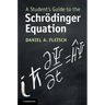A Student's Guide to the Schrödinger Equation