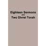 Eighteen Sermons and Two Divrei Torah