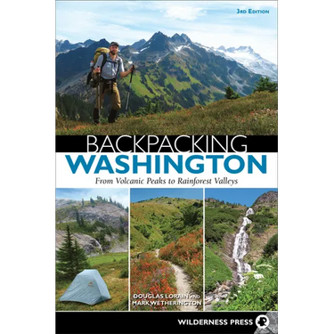 Backpacking Washington: From Volcanic Peaks to Rainforest Valleys
