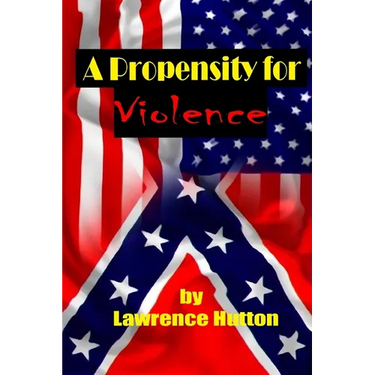 A Propensity for Violence